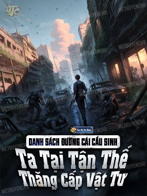 Danh Sách Đường Cái Cầu Sinh Ta Tại Tận Thế Thăng Cấp Vật Tư